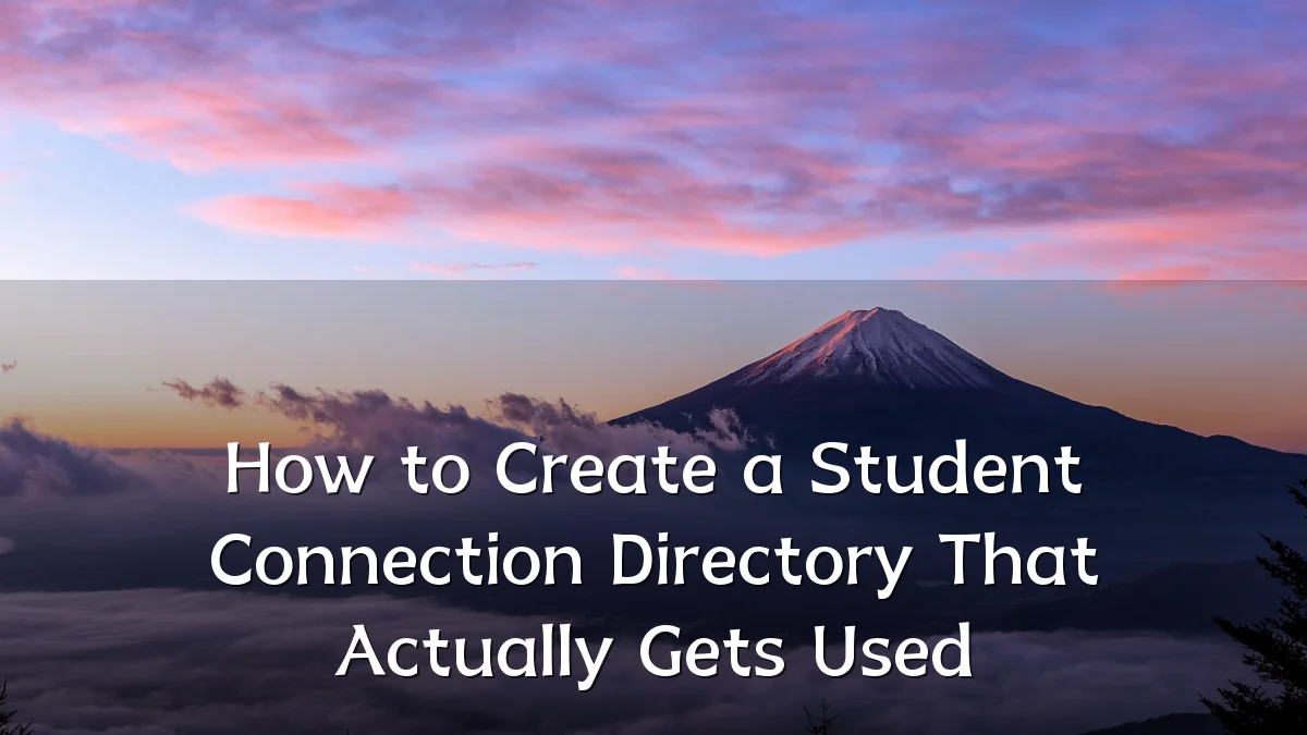 How to Create a Student Connection Directory That Actually Gets Used