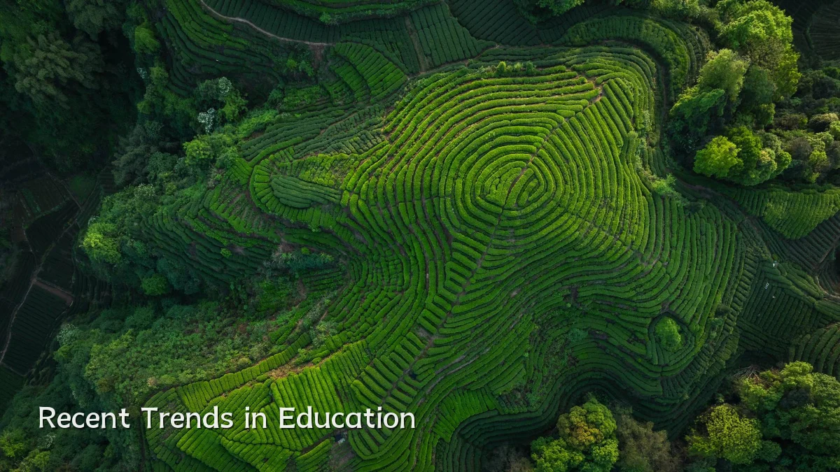 Recent Trends in Education